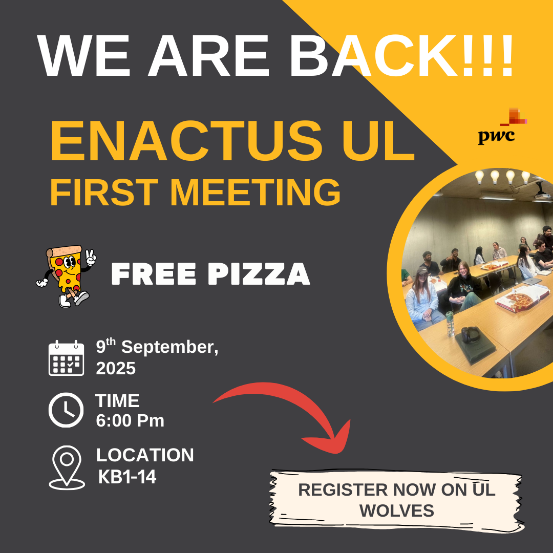 We’re Back: Enactus UL 2025 Kickoff !!!